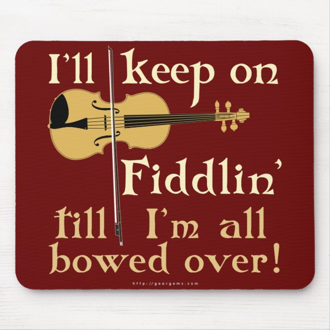 Keep on Fiddling Mouse Mat (Front)