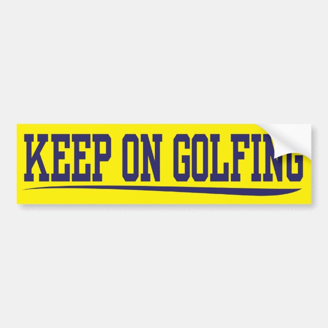 keep on golfing bumper sticker (Front)
