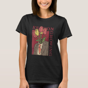 Keep On Growing Roses Flower Gardening Plant Garde T-Shirt