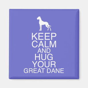 Keep On, Hug your Dane Magnet