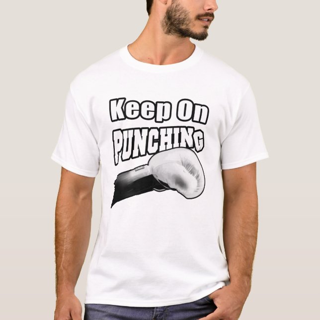 Keep On Punching (White) T-Shirt (Front)