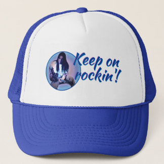 Keep on rockin'! trucker hat