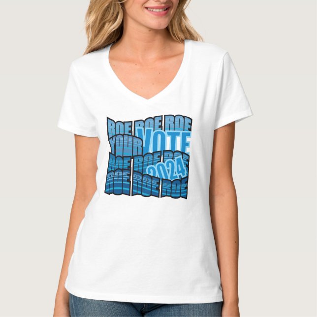 KEEP ON ROWING - ROE ROE ROE YOUR VOTE T-Shirt (Front)