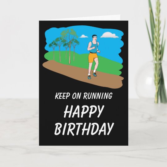 Keep On Running Happy Birthday Card Zazzle.co.uk