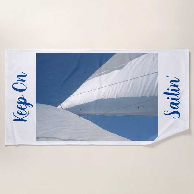 Keep On Sailin' Beach Towel (Front)