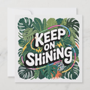Keep On Shining Invitation
