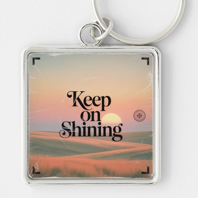 Keep On Shining Key Ring (Front)
