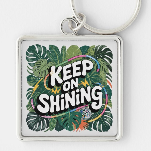 Keep On Shining Key Ring (Front)