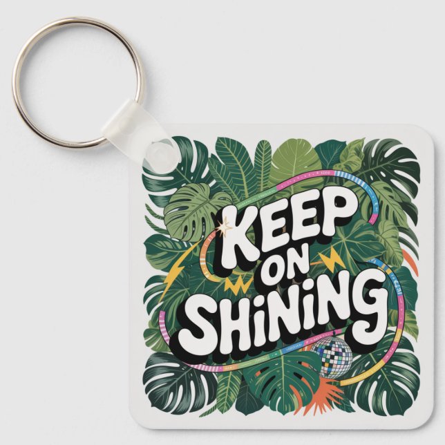 Keep On Shining Key Ring (Front)