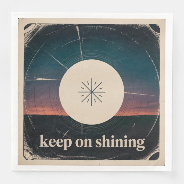 Keep On Shining Napkin (Front)