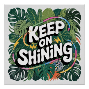 Keep On Shining Poster