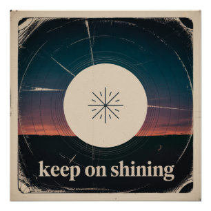 Keep On Shining Poster