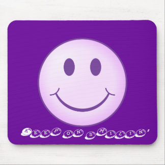 Keep on smilin' mouse mat