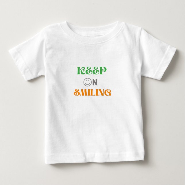 Keep On Smiling Baby T-Shirt (Front)