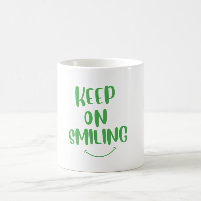 Keep On Smiling Coffee Mug (Center)