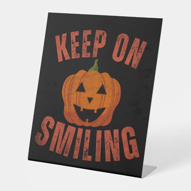 KEEP ON SMILING HALLOWEEN GIFT PEDESTAL SIGN (Front)