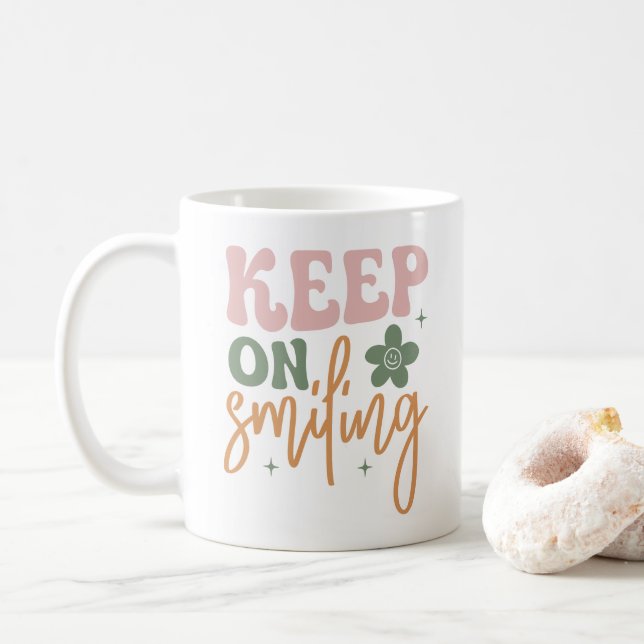 Keep On Smiling Inspirational Quote  Coffee Mug (With Donut)