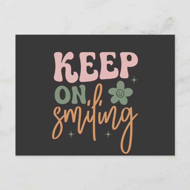 Keep On Smiling Inspirational Quote  Postcard (Front)