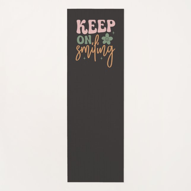 Keep On Smiling Inspirational Quote  Yoga Mat (Front)