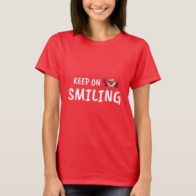 Keep on smiling T-Shirt (Front)