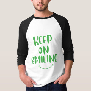 Keep On Smiling T-Shirt