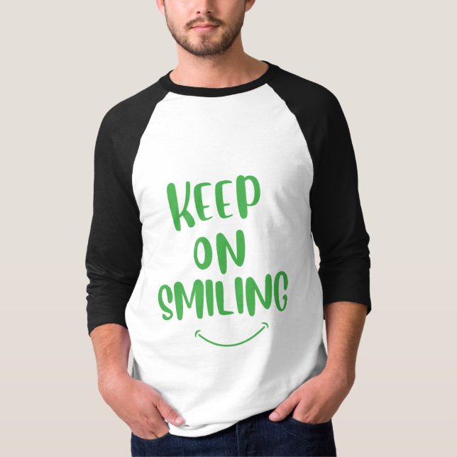 Keep On Smiling T-Shirt (Front)