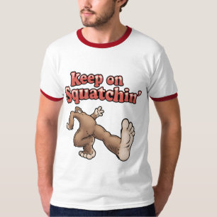 Keep On Squatchin' T-Shirt