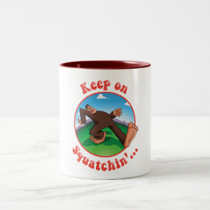Keep on Squatchin'... Two-Tone Coffee Mug