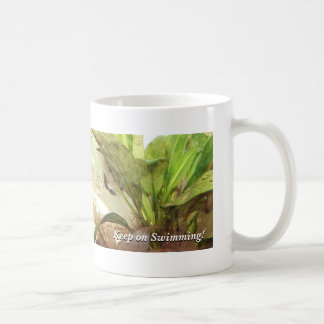 Keep on Swimming! Coffee Mug