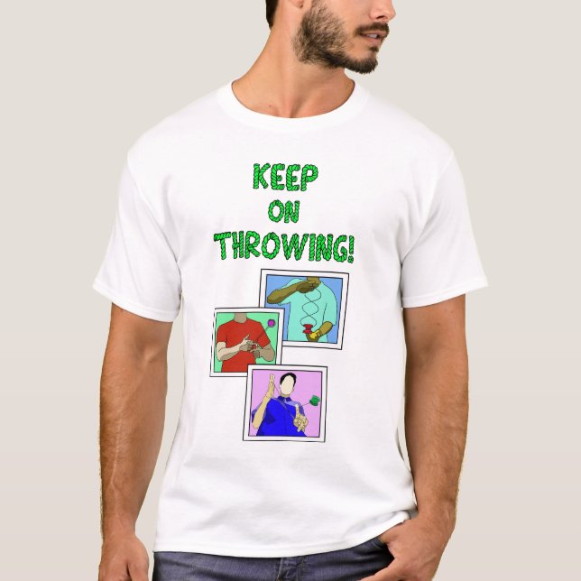 KEEP ON THROWING T-Shirt 1 (Front)