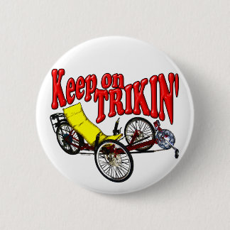Keep On Trikin' 6 Cm Round Badge