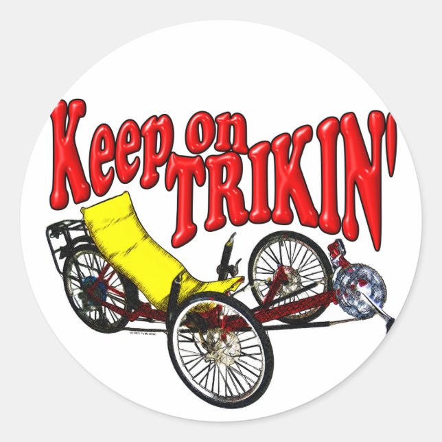 Keep On Trikin' Classic Round Sticker (Front)