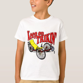 Keep On Trikin' T-Shirt