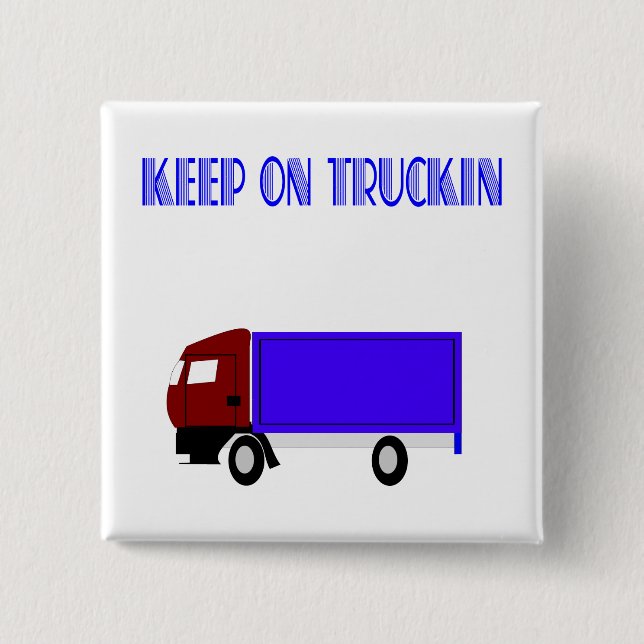 Keep On Truckin 15 Cm Square Badge (Front)