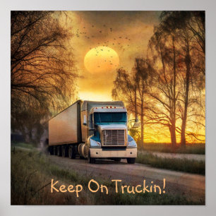 Keep On Truckin Poster