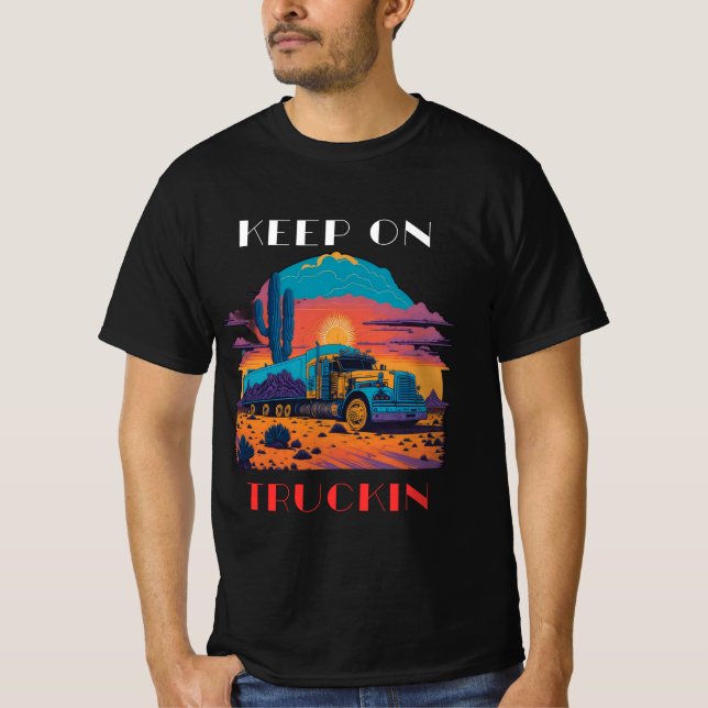 Keep On Truckin T-Shirt (Front)