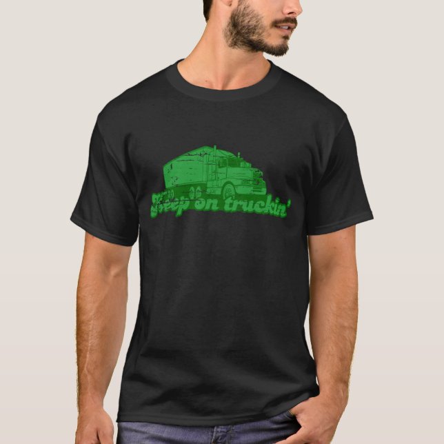 Keep on truckin' T-Shirt (Front)