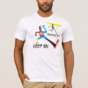 keep on trucking T-Shirt