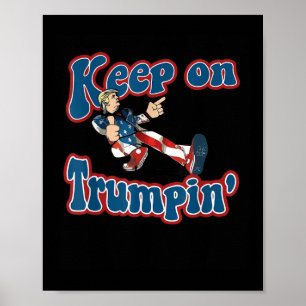 Keep On Trumpin Funny Retro Style Trump Design Poster