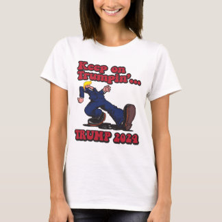 Keep on Trumpin T-Shirt