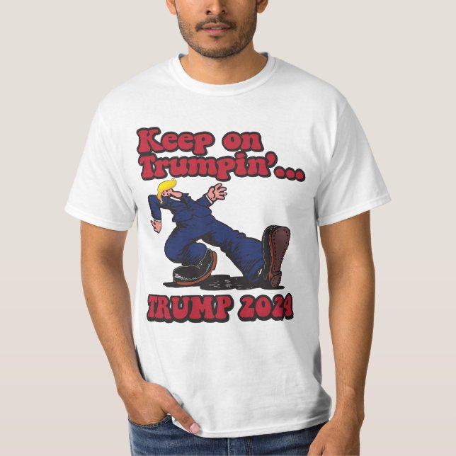 Keep On Trumpin - Trump 2024 T-Shirt (Front)
