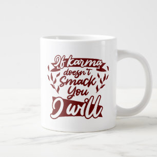 Keep or design your own -mug giant coffee mug