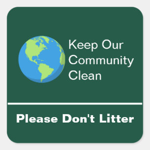 Keep Our Community Clean Please Don't Litter Square Sticker