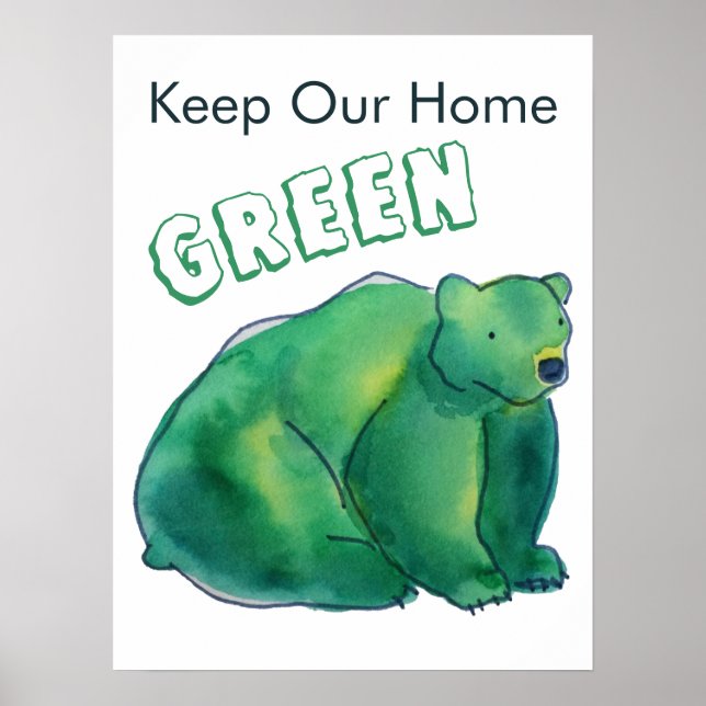 Keep Our Home Green Round Bear Poster (Front)