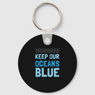 Keep Our Oceans Blue Pollution Environmental Aware Key Ring