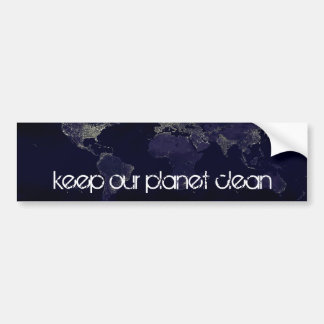 keep our planet clean bumper sticker