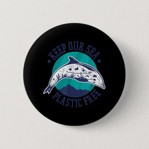 Keep Our Sea Plastic Free, Environmental Protectio 6 Cm Round Badge
