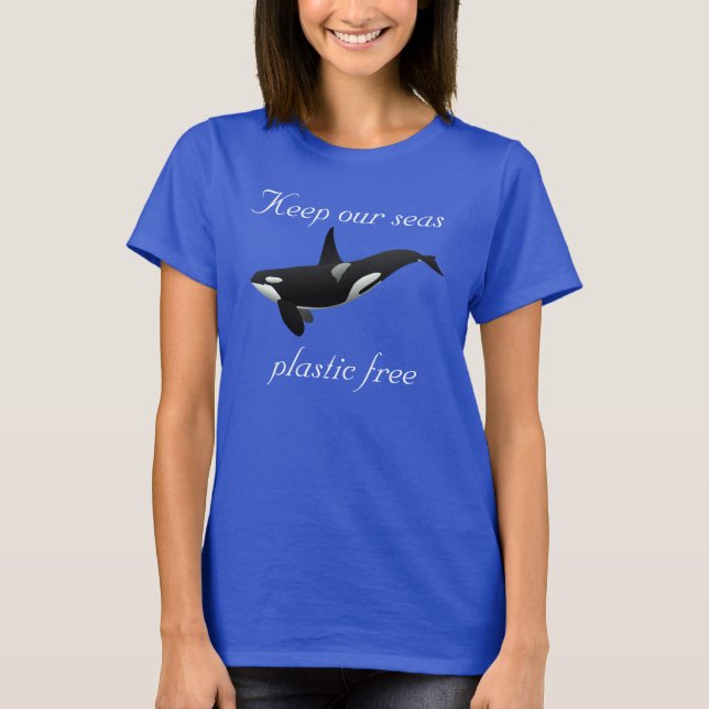 Keep Our Sea Plastic Free Orca Killer Whale T-Shirt (Front)