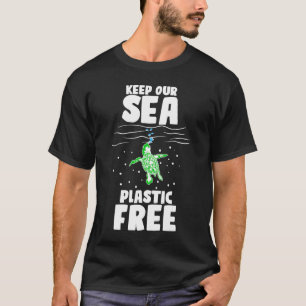 Keep Our Sea Plastic Free Save Sea Turtles Marine T-Shirt