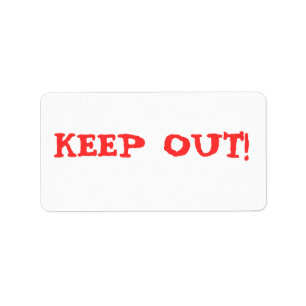 KEEP OUT! LABEL